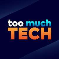 Too Much Tech