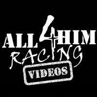 All4HimRacingVideos