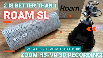 Sonos Roam & Roam SL Stereo pair - recorded with Zoom H3-VR in Ambisonics mode!