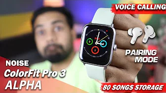 Noise Colorfit PRO 3 ALPHA With Voice Calling  Feature || Full Review