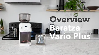 Overview | Baratza Vario Plus