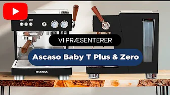Ascaso Baby T Plus & Zero