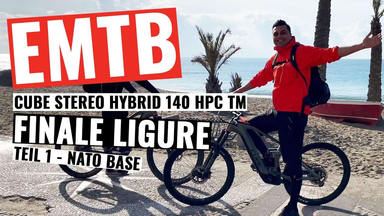 EMTB Finale Ligure - Cube Stereo Hybrid 140 HPC TM auf Trail Tour - Teil 1