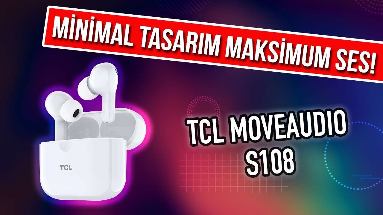 Minimal Tasarım Maksimum Ses! TCL MOVEAUDIO S108