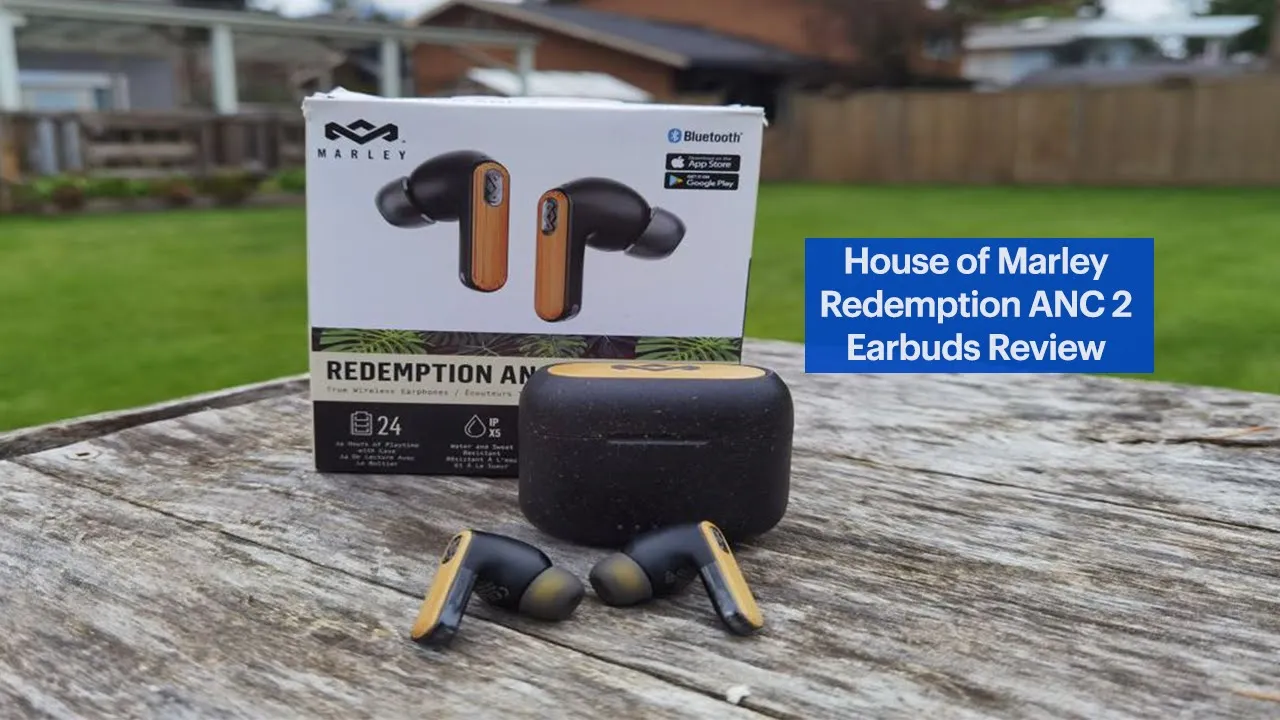 House Of Marley Redemption ANC 2 Earbuds Review