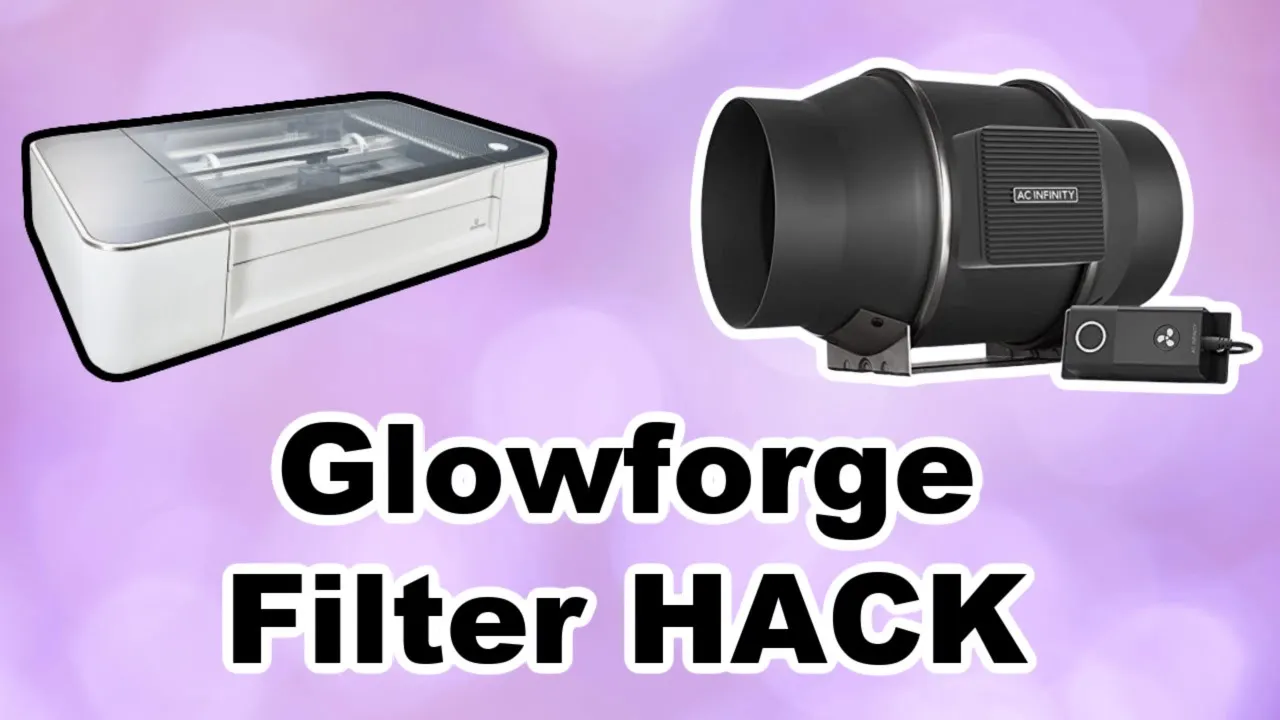 Glowforge Pro Filter Hack Setup Less than $150
