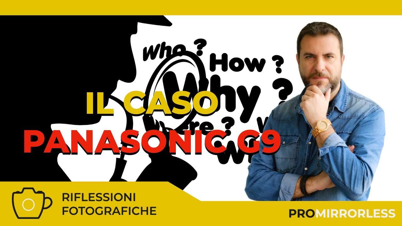 IL CASO PANASONIC G9
