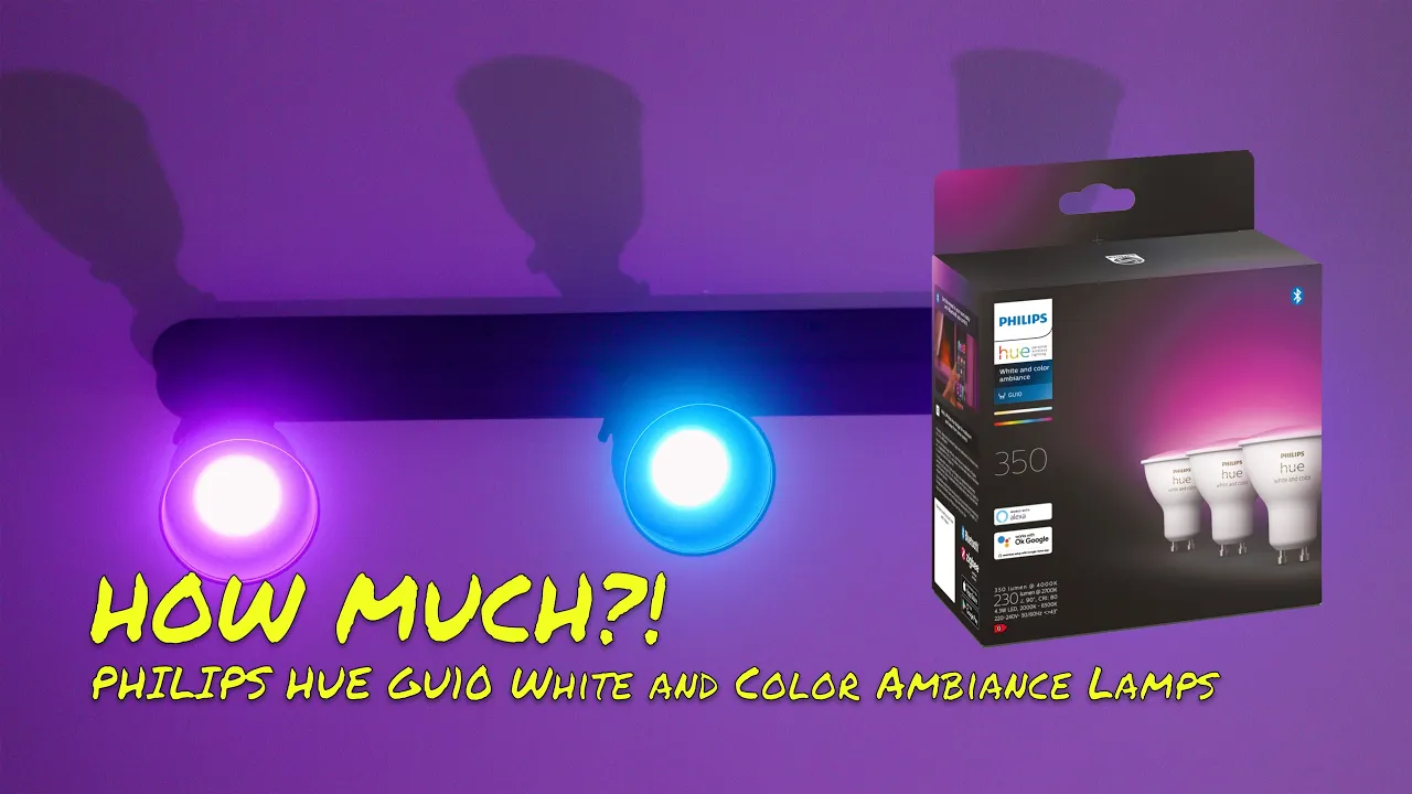 These Philips Hue GU10 Colour Lamps cost HOW MUCH?!