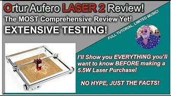 Complete review of the Ortur Aufero Laser 2 diode laser and EXTRAS!