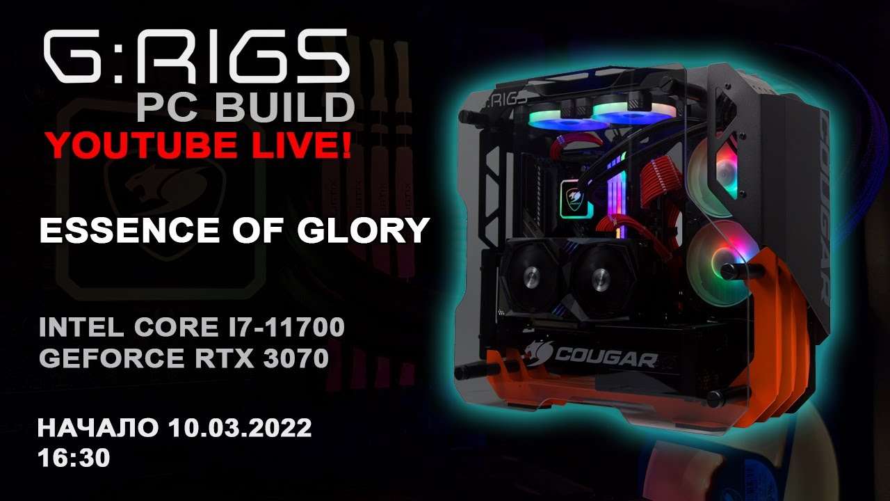 PC Build на живо - G:RIGS  Essence of Glory , Intel Core i7-11700, EVGA GeForce RTX 3070 XC3