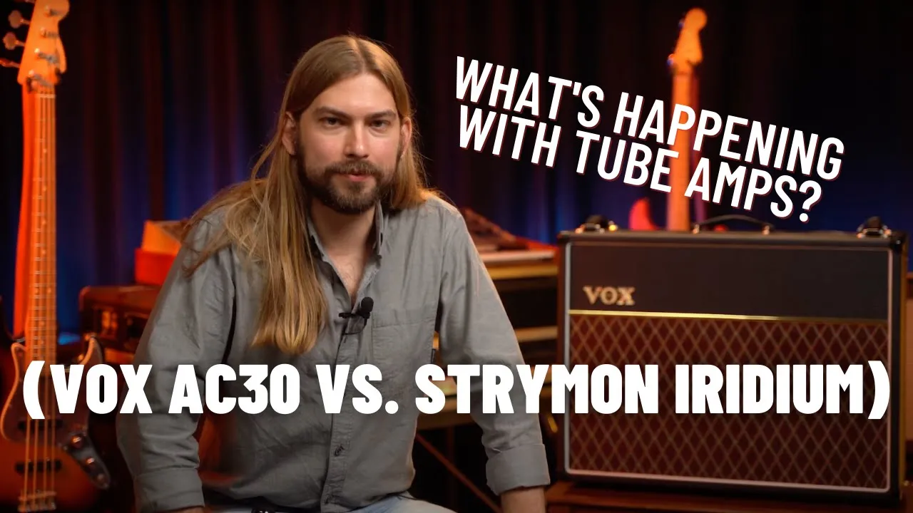 What's Happening With Tube Amps? | Vox AC30 vs. Strymon Iridium