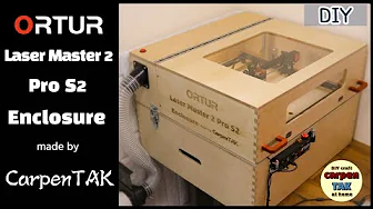 [DIY] 👍Fantastic Enclosure for Powerful Laser Engraver ORTUR Laser Master 2 Pro S2 / HOMEMADE✅