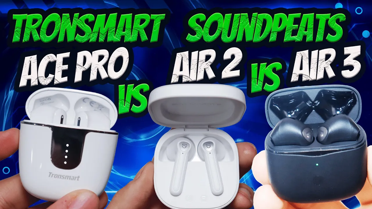 TOP 3 AURICULARES | SoundPeats Air 3 vs True Air 2 vs Tronsmart Onyx Ace Pro